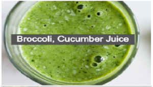 Broccoli, Cucumber Juice